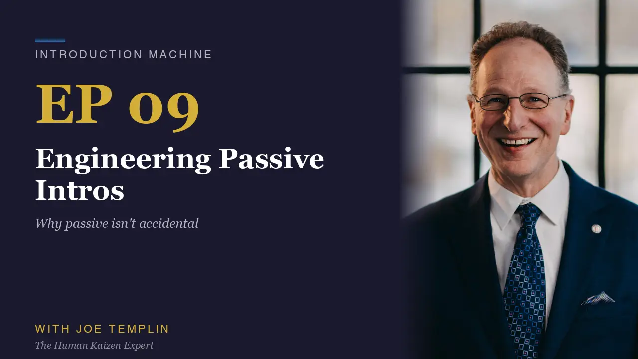 Video thumbnail for The Introduction Machine Episode 9, 'Engineering Passive Intros,' featuring Joe Templin.